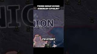 Third Rome Guide Siberian Cavalry hoi4 heartsofiron4 [upl. by Ayojal]