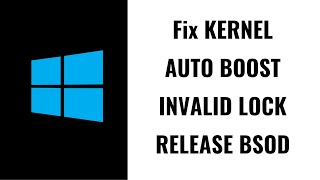 Fix KERNEL AUTO BOOST INVALID LOCK RELEASE BSOD [upl. by Caia]