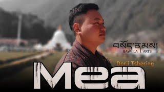 Mea cover music video Dorji Tshering [upl. by Rese]