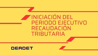 PERIODO EJECUTIVO Iniciación RECAUDACIÓN TRIBUTARIA deadet derechofinanciero [upl. by Nelra623]