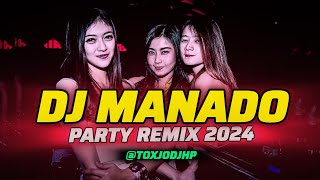 DJ MANADO PARTY REMIX 2024 [upl. by Audry]