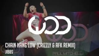 Jibbs  Chain Hang Low Crizzly amp AFK Remix FikShun [upl. by Upton]