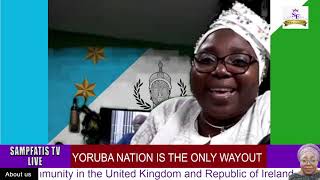 Introduction  Yoruba Nation Is The Only Wayout Sampfatis FMTV [upl. by Jump]