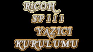 RİCOH SP111 LASER YAZICI KURULUMU WİN7 64 BİT [upl. by Thgiwed]