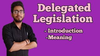 Delegated legislation meaning of delegated legislation HPU PU ICFAI DU UPSClawwithtwins [upl. by Ebsen600]