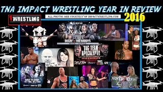 TNA IMPACT WRESTLING 122916YEAR END REVIEW OF 2016 THE BEST amp WORST OF TNA [upl. by Caressa]