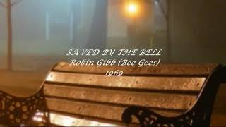 Robin Gibb Bee Gees  Saved By The Bell 1969 [upl. by Amliv]