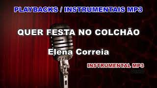 ♬ Playback  Instrumental Mp3  QUER FESTA NO COLCHÃO  Elena Correia [upl. by Nnylirehs430]