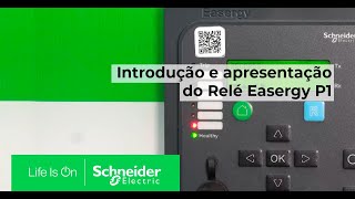 P1  Introdução e apresentação do relé Easergy P1  Schneider Electric Brasil [upl. by Ellehcyt692]