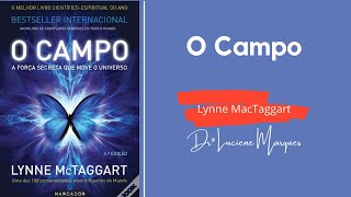 O Campo  audiolivro completo  Lynne McTaggart [upl. by Aiem]