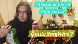 Fender Stratocaster vs Superstrat  Quale scegliere [upl. by Blodget]