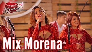 Corazón Serrano  Mix Morena [upl. by Hiram]