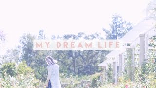 My Dream Life [upl. by Dame]