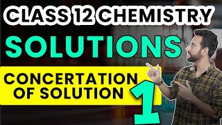 Class 12 Chemistry  Solutions  Concentration of Solutions  Chapter 2  Ashu Sir  Learn and Fun [upl. by Kessel933]