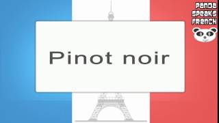 Pinot noir  How To Pronounce  French Native Speaker [upl. by O'Neill874]