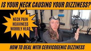 Is your neck causing your chronic dizziness How to deal with cervicogenic dizziness [upl. by Yorled213]