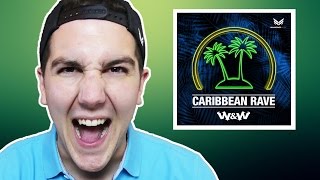 PREMIÈRE ÉCOUTE 2  WampW  Caribbean Rave [upl. by Ettenahc]