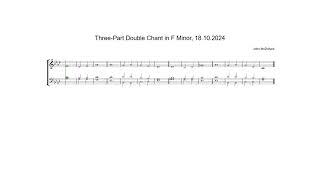 ThreePart Double Chant in F Minor by John McDonald 18102024 [upl. by Massiw934]