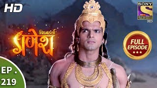 Vighnaharta Ganesh  Ep 219  Full Episode  22nd June 2018 [upl. by Enomis]