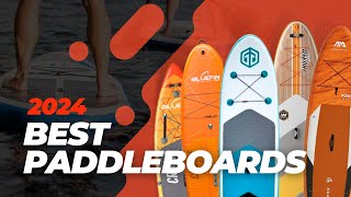 5 BEST PADDLEBOARDS of 2024 [upl. by Norty883]