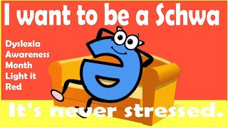 I want to be a Schwa Its Never Stressed Dyslexia Awareness Month Light it Red schwa [upl. by Tonneson]