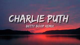 Charlie Puth  Betty Boop  Lyrical video [upl. by Michael]