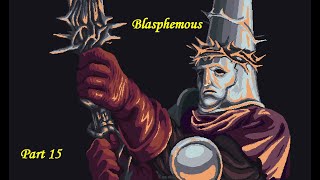 Blasphemous  100 Walkthrough No Commentary  Part 15  Going to the Bridge [upl. by Ichabod]