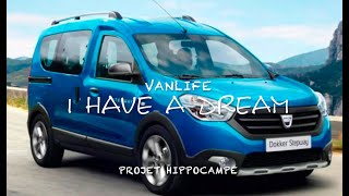 VANLIFE I HAVE A DREAM  Aménagement dun DACIA DOKKER en Van [upl. by Naiva]