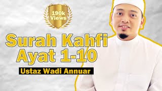 Ustaz Wadi Anuar Bacaan Surah Al Kahfi Ayat 110  Pelindung Fitnah Dajjal dengan Terjemahan [upl. by Nauqaj17]