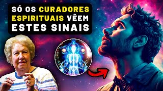 10 Sinais de que Você é um Curador Espiritual Dolores Cannon [upl. by Vidal74]