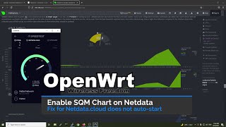 OpenWRT  Enable SQM QoS Chart on Netdata  Netdata Cloud Auto Start Fix [upl. by Mehetabel]