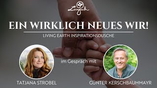 Ein wirklich neues Wir  Tatjana Strobel im Gespräch mit Günter Kerschbaummayr [upl. by Benjie]