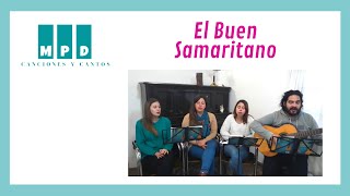 El Buen Samaritano  Canciones y Cantos MPD [upl. by Aihsenet]