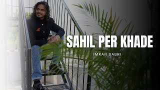 Sahil per khade Cover Song  Singer Imran Sabri  Udaipur  Artist Performer  Entertainer [upl. by Niawd]