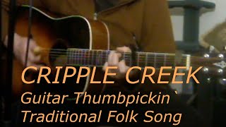 Cripple Creek  Guitar  Traditional Folk Song [upl. by Hogg]