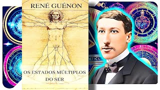 Os Estados Múltiplos do Ser  René Guénon [upl. by Oijimer]