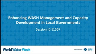 11567 Enhancing WASH Management and Capacity Development in Local Governments [upl. by Eileen]