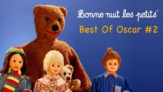 Bonne Nuit Les Petits  Best Of Oscar 2 7 épisodes [upl. by Erdei]