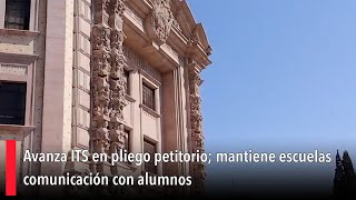 Avanza ITS en pliego petitorio mantiene escuelas comunicación con alumnos [upl. by Onibla]