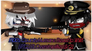 1900’s CountryHumans React to WWI  Part 2  Ft Oversimplified 12 [upl. by Lathrop709]