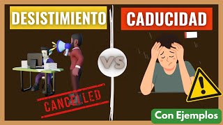 ➡️Diferencias entre Desistimiento y Caducidad 【Explicado con Ejemplos [upl. by Oicam]