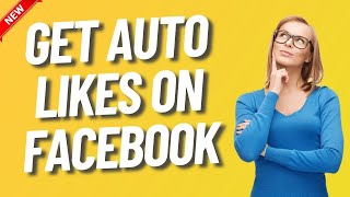 How to Get Auto Likes on Facebook Free Method [upl. by Nnaitak500]