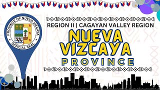 Province of Nueva Vizcaya Region II  Cagayan Valley Region  PHILIPPINE GEOGRAPHY CagayanValley [upl. by Marmion]