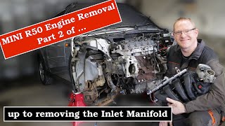 Part 2  Removing MINI Cooper engine R50 R52 R53 🚗 from Drive Shafts to Inlet Manifold removed [upl. by Yekim]