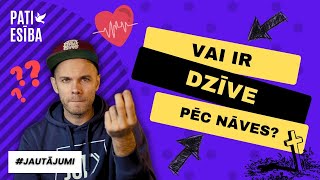 Vai Ir Dzīve Pēc Nāves [upl. by Scoville]