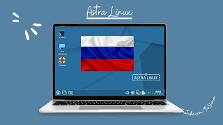 Astra Linux is Being Widely Deployed in the Russian Federation in Order to Replace Microsoft Windows [upl. by Dhiman475]