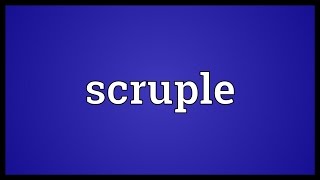 Scruple Meaning [upl. by Eila]