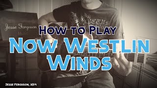 How to Play quotNow Westlin Windsquot [upl. by Ettenot795]