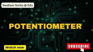 POTENTIOMETER  CONTROL SYSTEM  ER SMITA PATNAIK  EDU [upl. by Vahe]