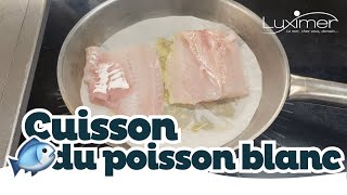 COMMENT CUIRE UN POISSON BLANC   Tuto facile by Luximer [upl. by Mayrim]